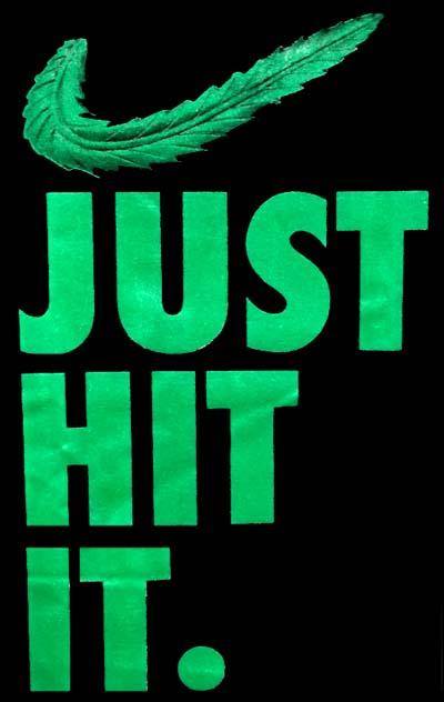 Marijuana Weed Pot  Cannabis T- Shirts ..... Just Hit It image