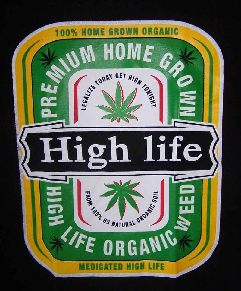 Marijuana Weed Pot Cannabis T Shirt ..High Life Home Grown image