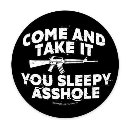 Magnet Oval Come And Take It You Sleepy Asshole (MG-968) image