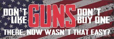 Bumper Sticker Don't Like Guns (BS-220) image