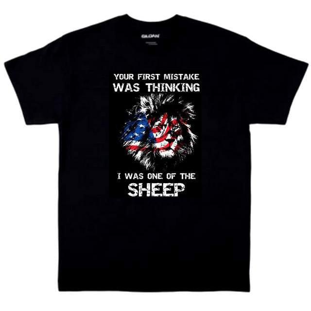 "Your First Mistake Was Thinking I Was One Of The Sheep" Patriotic T-Shirts - Black XXXL image