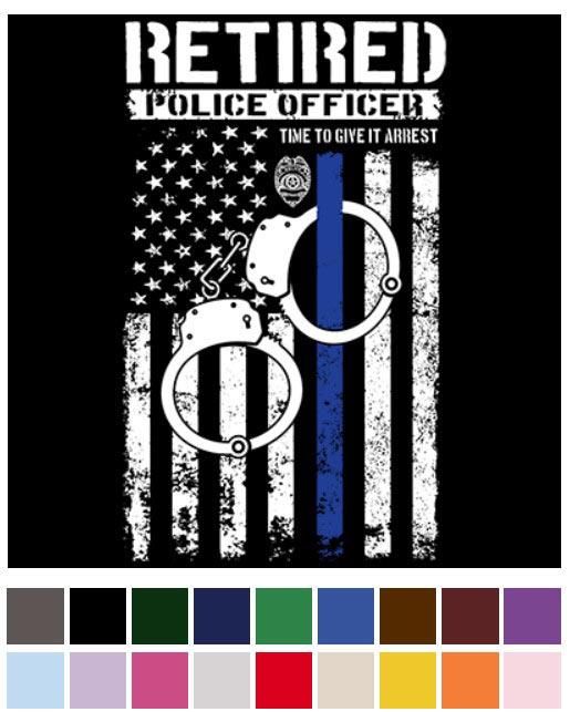 "Retired Police Officer - Time To Give It Arrest" Transfers image