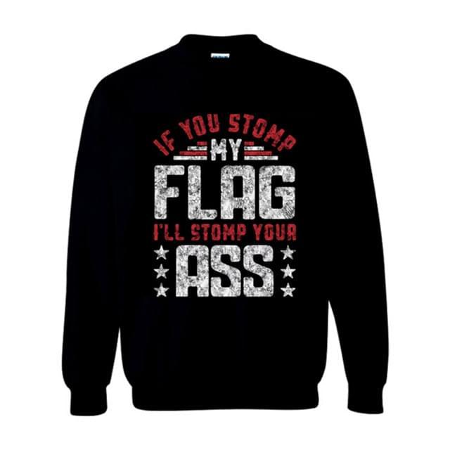 "If You Stomp My Flag - I'll Stomp Your Ass" Sweatshirts - Black XXL image