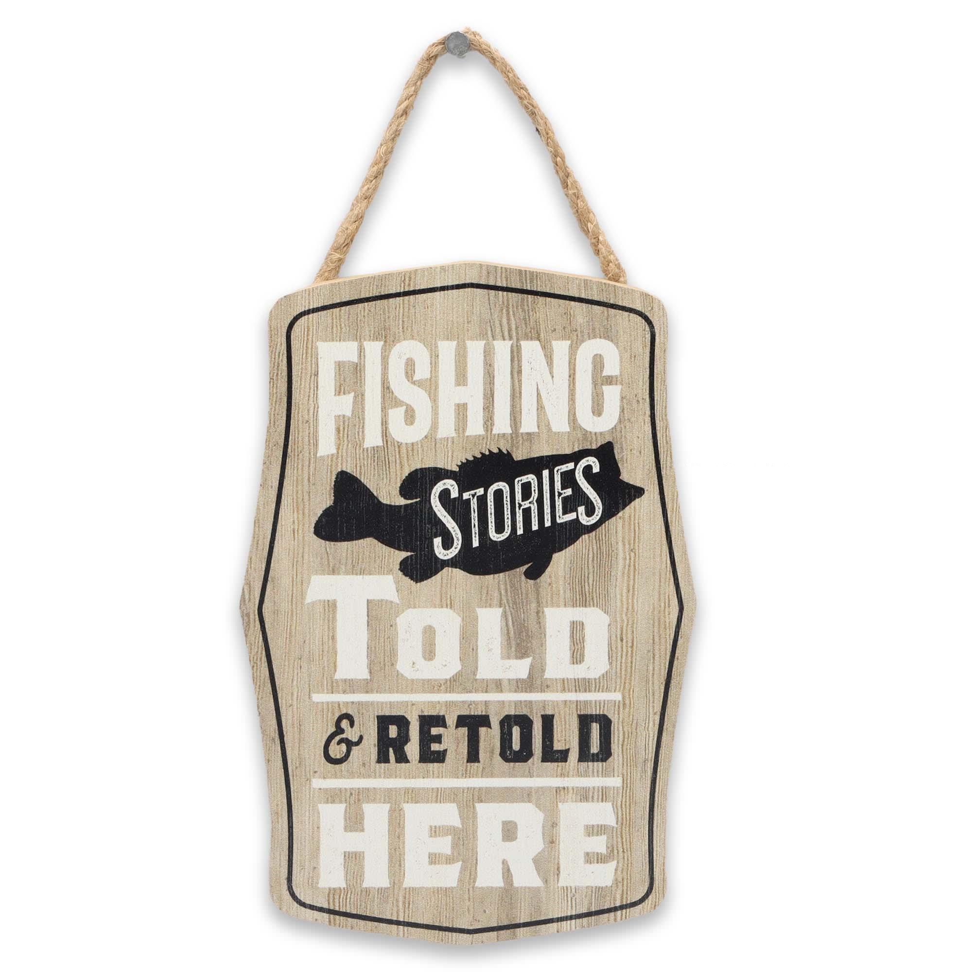 Fishing Stories Told & Retold Here Hanging Wood Wall Decor